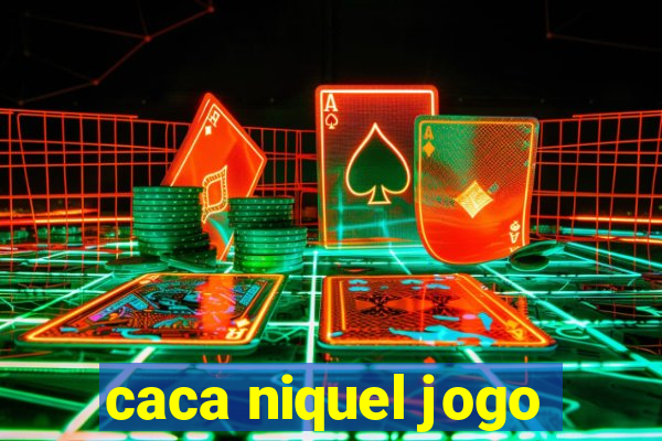 caca niquel jogo